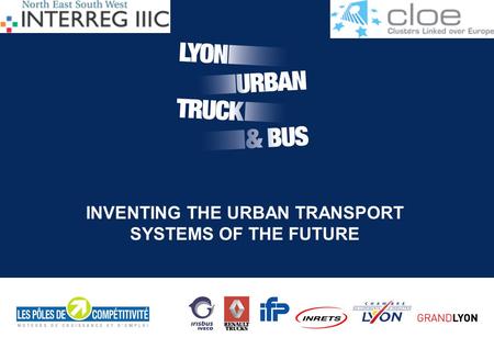 1 Project part-financed by the European Union INVENTING THE URBAN TRANSPORT SYSTEMS OF THE FUTURE.