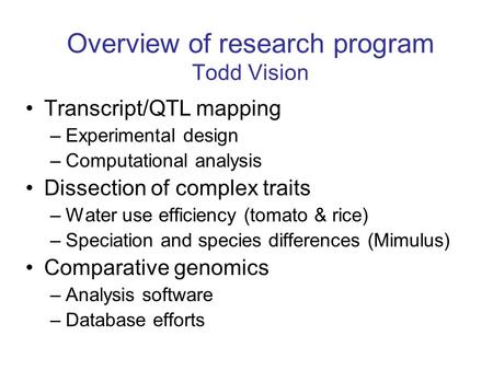 Overview of research program Todd Vision