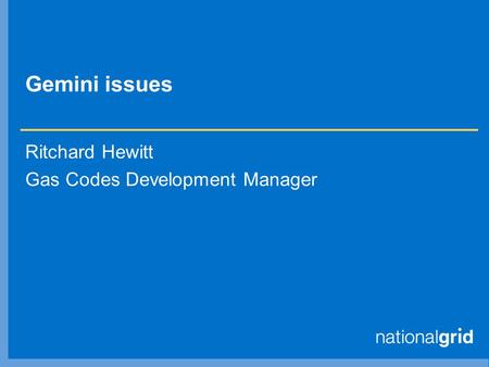 Gemini issues Ritchard Hewitt Gas Codes Development Manager.