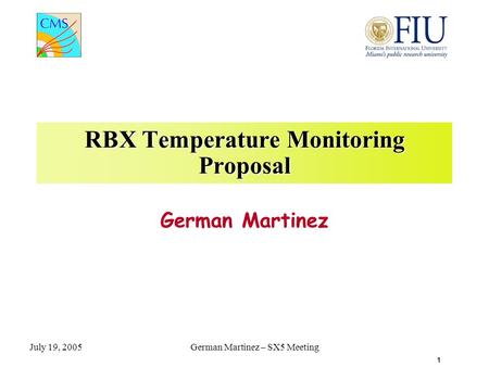 1 July 19, 2005German Martinez – SX5 Meeting RBX Temperature Monitoring Proposal German Martinez.