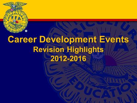Career Development Events Revision Highlights 2012-2016.