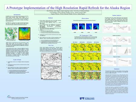 A Prototype Implementation of the High Resolution Rapid Refresh for the Alaska Region Introduction The HRRR-AK is an evolving Alaska-centered adaptation.