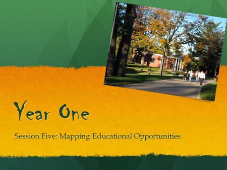 Year One Session Five: Mapping Educational Opportunities.