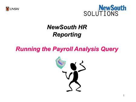 1 NewSouth HR Reporting Running the Payroll Analysis Query.