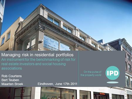 On the pulse of the property world Managing risk in residential portfolios An instrument for the benchmarking of risk for real estate investors and social.