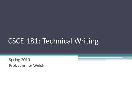 CSCE 181: Technical Writing
