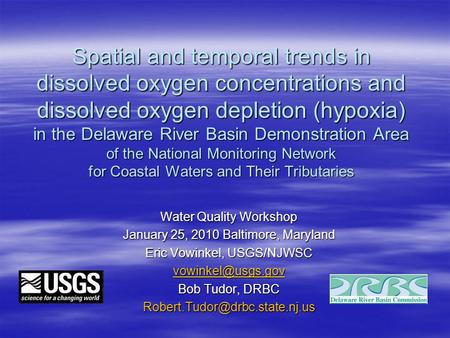 Spatial and temporal trends in dissolved oxygen concentrations and dissolved oxygen depletion (hypoxia) in the Delaware River Basin Demonstration Area.