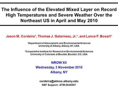 The Influence of the Elevated Mixed Layer on Record High Temperatures and Severe Weather Over the Northeast US in April and May 2010 Jason M. Cordeira.