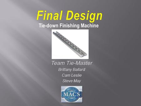 Team Tie-Master Brittany Ballard Cam Leslie Steve May Tie-down Finishing Machine.
