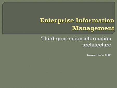Third-generation information architecture November 4, 2008.