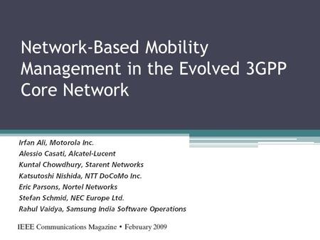 Network-Based Mobility Management in the Evolved 3GPP Core Network.