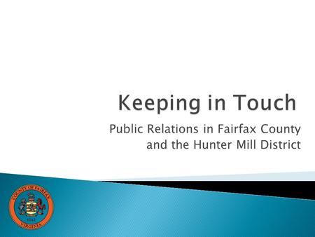 Public Relations in Fairfax County and the Hunter Mill District.