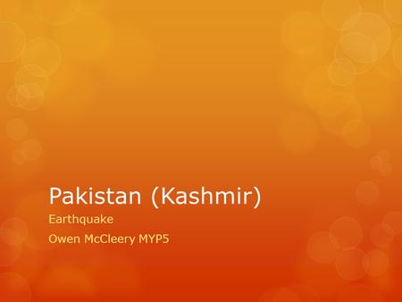 Pakistan (Kashmir) Earthquake Owen McCleery MYP5.
