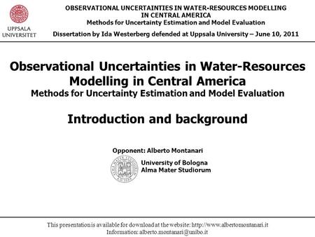 This presentation is available for download at the website:  Information: OBSERVATIONAL UNCERTAINTIES.