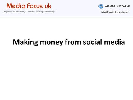 Making money from social media.  Premium.