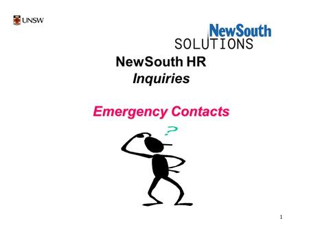 1 NewSouth HR Inquiries Emergency Contacts. 2 Select New South HR by a left mouse click once on NewSouth HR icon.