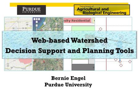 Bernie Engel Purdue University. Web-based DSS Tools Online Watershed DelineationOnline Watershed Delineation L-THIA & L-THIA LIDL-THIA & L-THIA LID Watershed.