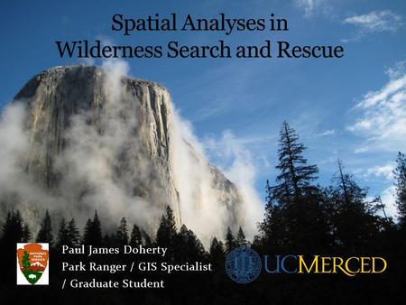 Paul James Doherty Park Ranger / GIS Specialist / Graduate Student.