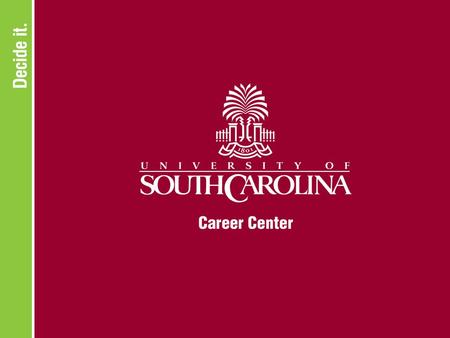 WHAT CAN I DO WITH A MAJOR IN... POLITICAL SCIENCE OR INTERNATIONAL STUDIES www.sc.edu/career.