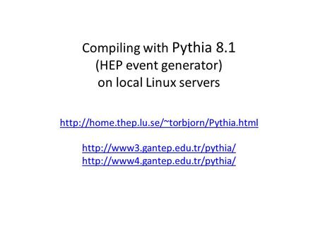 Compiling with Pythia 8.1 (HEP event generator) on local Linux servers