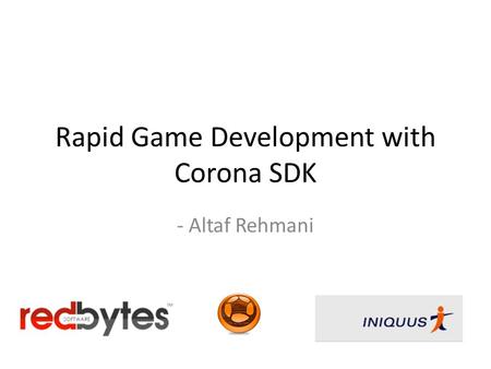 Rapid Game Development with Corona SDK - Altaf Rehmani.