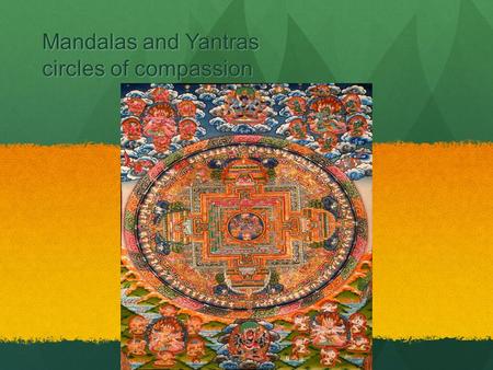 Mandalas and Yantras circles of compassion. Outline of a Mandala.