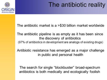 The antibiotic reality