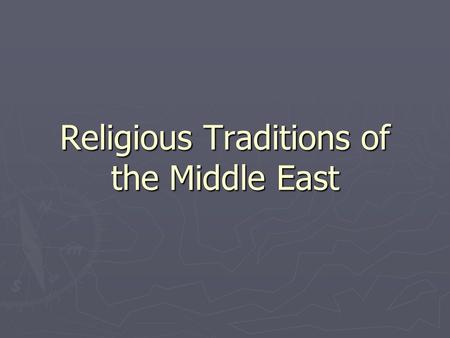 Religious Traditions of the Middle East