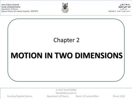 Chapter 2 MOTION IN TWO DIMENSIONS