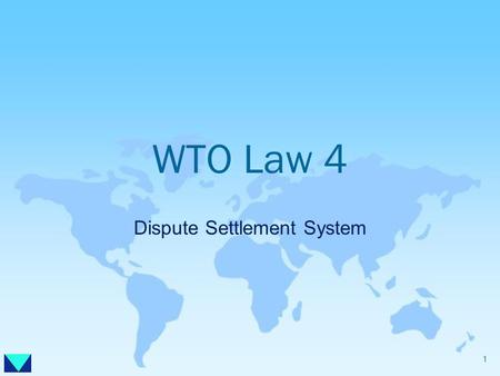WTO Law 4 Dispute Settlement System 1. Historical Development 2 1947 Art. XXII GATT Art. XXIII GATT 1979 Understanding of 28.11. With Annex: Agreed Description.