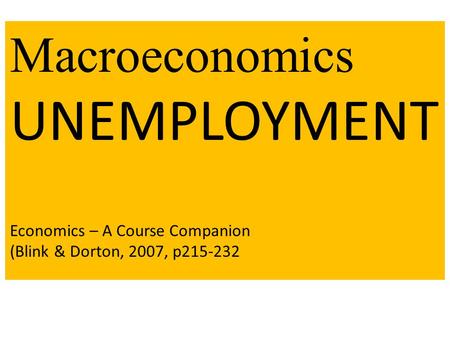 UNEMPLOYMENT Macroeconomics Economics – A Course Companion