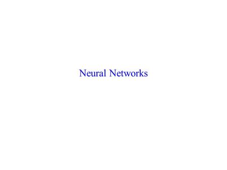 Neural Networks.