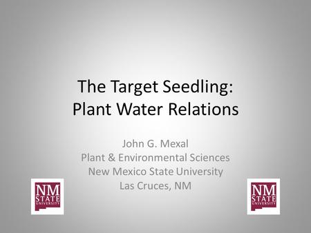 The Target Seedling: Plant Water Relations