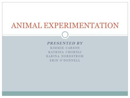 ANIMAL EXPERIMENTATION