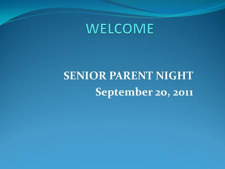 SENIOR PARENT NIGHT September 20, 2011. Guidance Counselor Info 737-6800 Ms. Myra Lewis, Senior Counselor Ms. Kim Cardin,