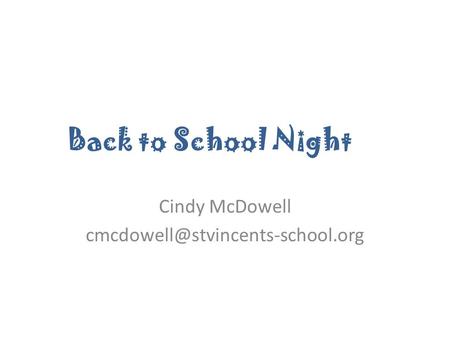 Back to School Night Cindy McDowell