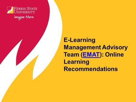 E-Learning Management Advisory Team (EMAT): Online Learning RecommendationsEMAT.
