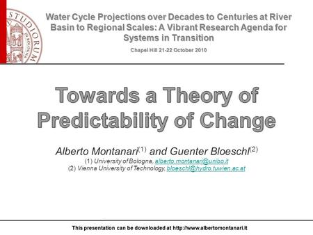 This presentation can be downloaded at  Water Cycle Projections over Decades to Centuries at River Basin to Regional Scales: