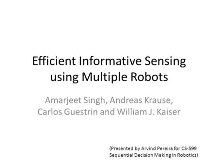 Efficient Informative Sensing using Multiple Robots