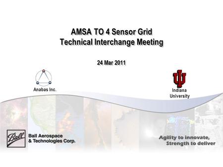AMSA TO 4 Sensor Grid Technical Interchange Meeting 24 Mar 2011 Anabas Inc. Indiana University.