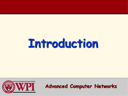 IntroductionIntroduction Advanced Computer Networks.