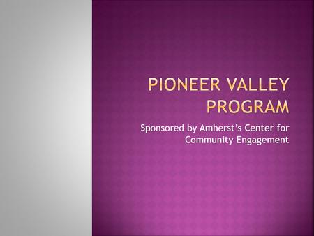 Sponsored by Amherst’s Center for Community Engagement.