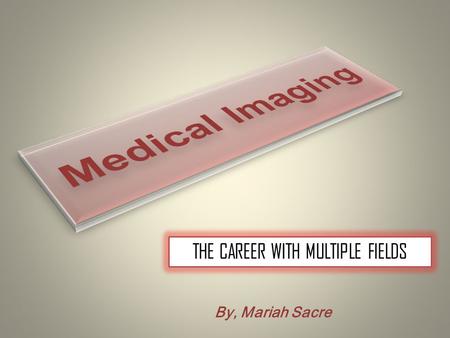 THE CAREER WITH MULTIPLE FIELDS By, Mariah Sacre.