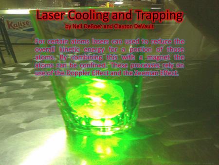 Laser Cooling: Background Information The Doppler Effect Two observes moving relative to each other will observe the same wave with different frequency.