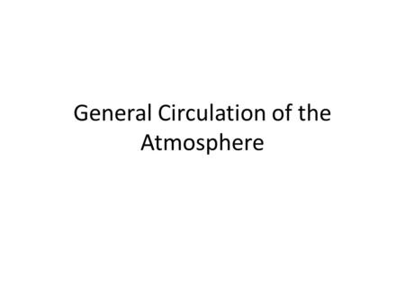 General Circulation of the Atmosphere. Hadley Cell.