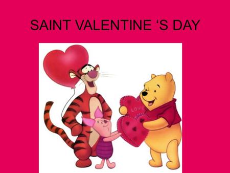 SAINT VALENTINE ‘S DAY. Valentine's Day is celebrated on 14th February, the feast day of St. Valentine. It is a traditional celebration in which lovers,
