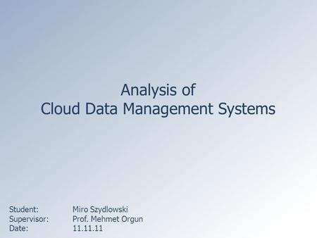 Analysis of Cloud Data Management Systems