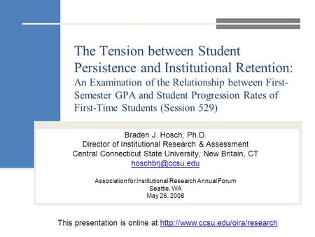 The Tension between Student Persistence and Institutional Retention: An Examination of the Relationship between First- Semester GPA and Student Progression.
