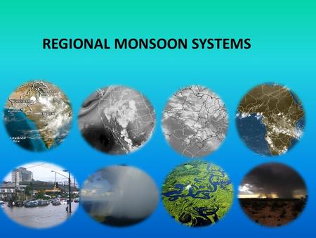 REGIONAL MONSOON SYSTEMS