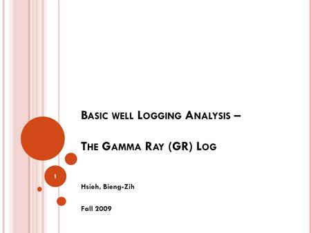 Basic well Logging Analysis – The Gamma Ray (GR) Log